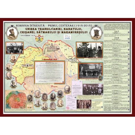 Romania Intregita - Primul Centenar. Unirea Transilvaniei, Banatului, Crisanei, Satmarului si Maramuresului